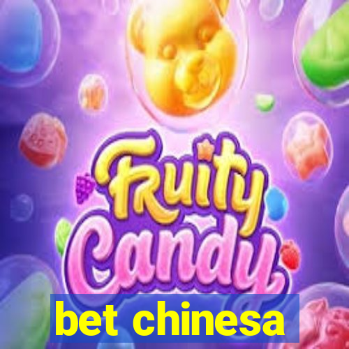bet chinesa